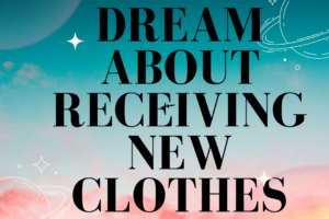 Dream About Receiving New Clothes